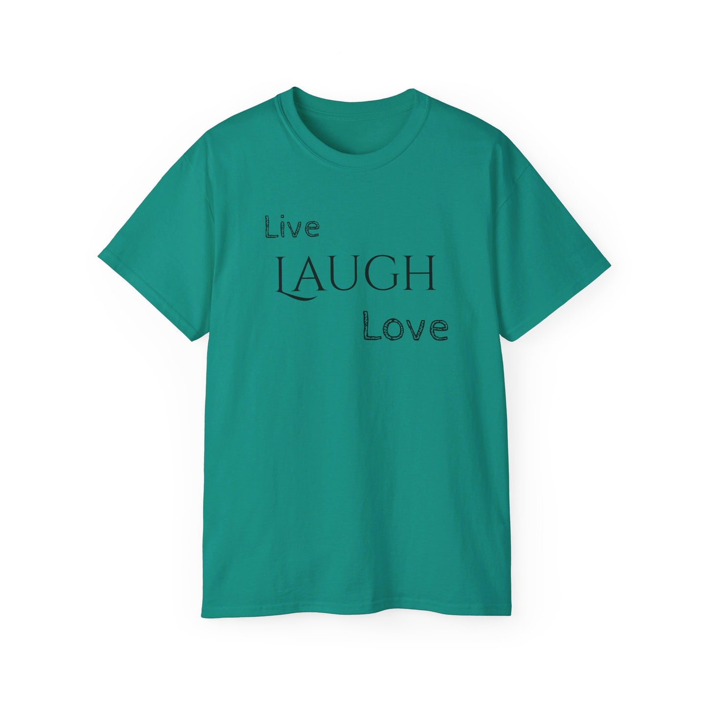 Live Laugh Love T-shirt