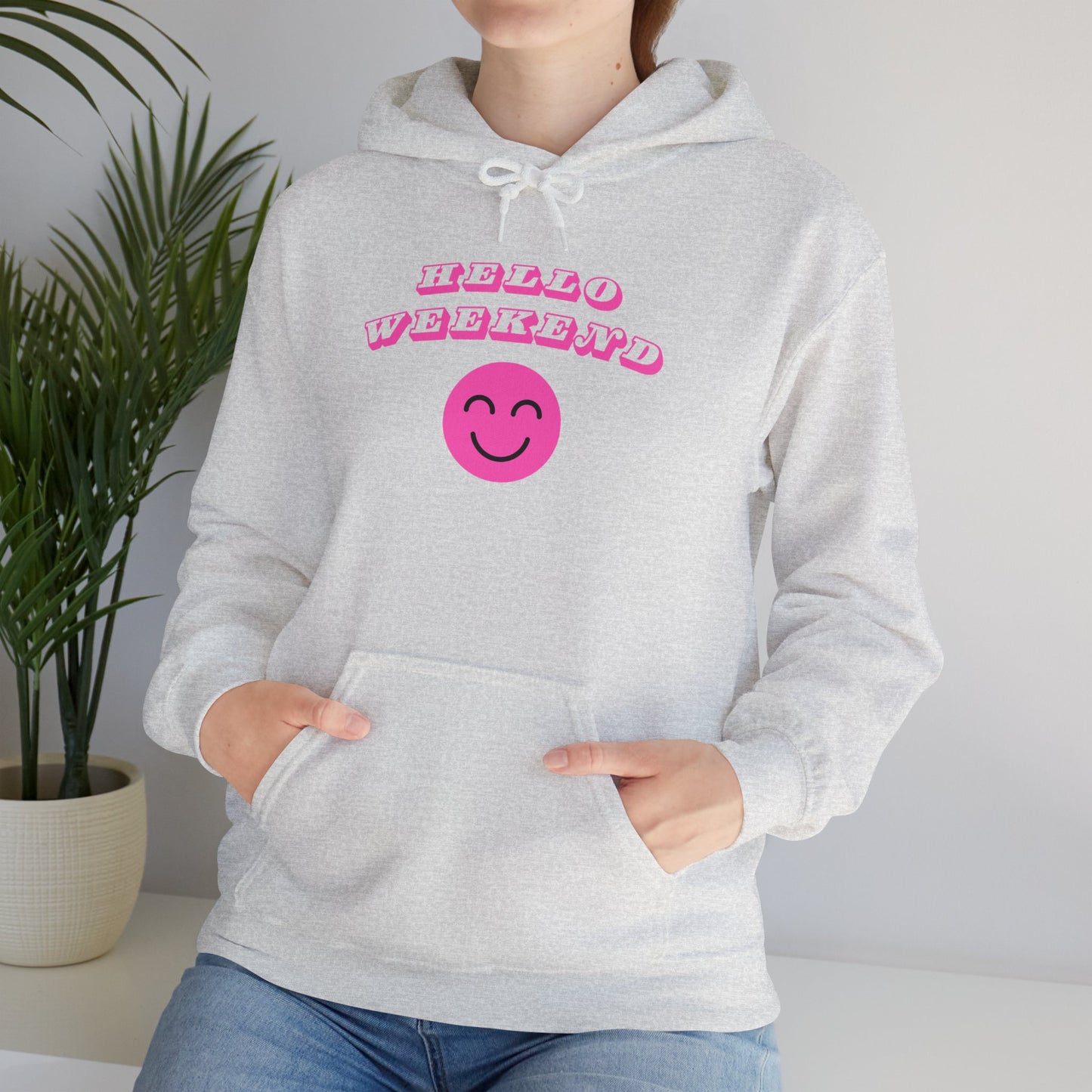 Hello Weekend Hoodie