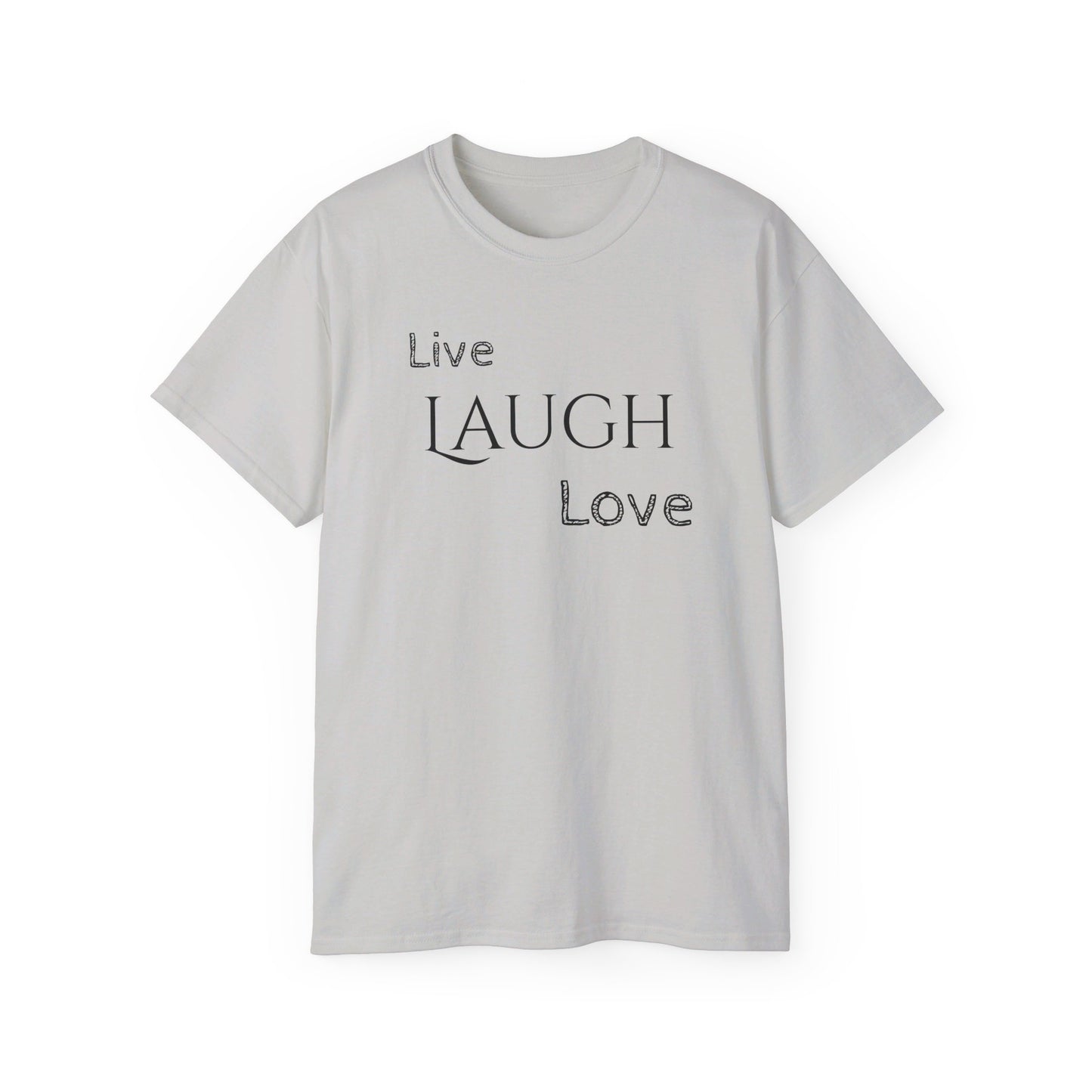 Live Laugh Love T-shirt