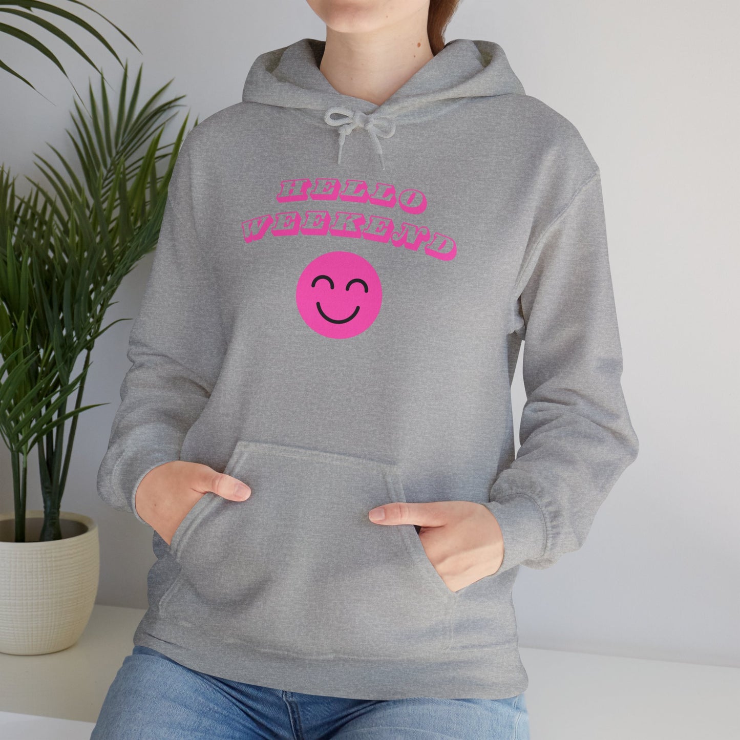 Hello Weekend Hoodie