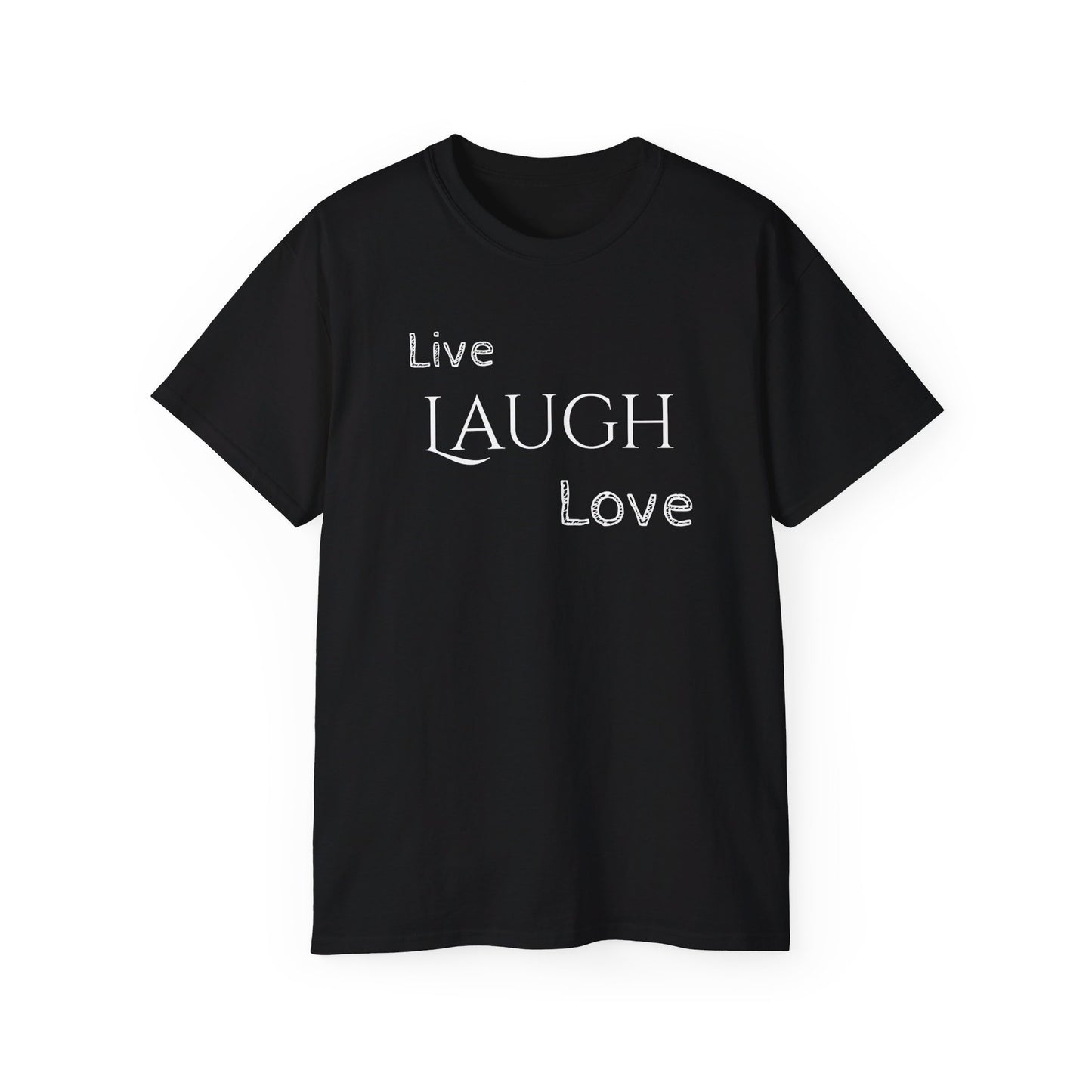 Live Laugh Love T-shirt