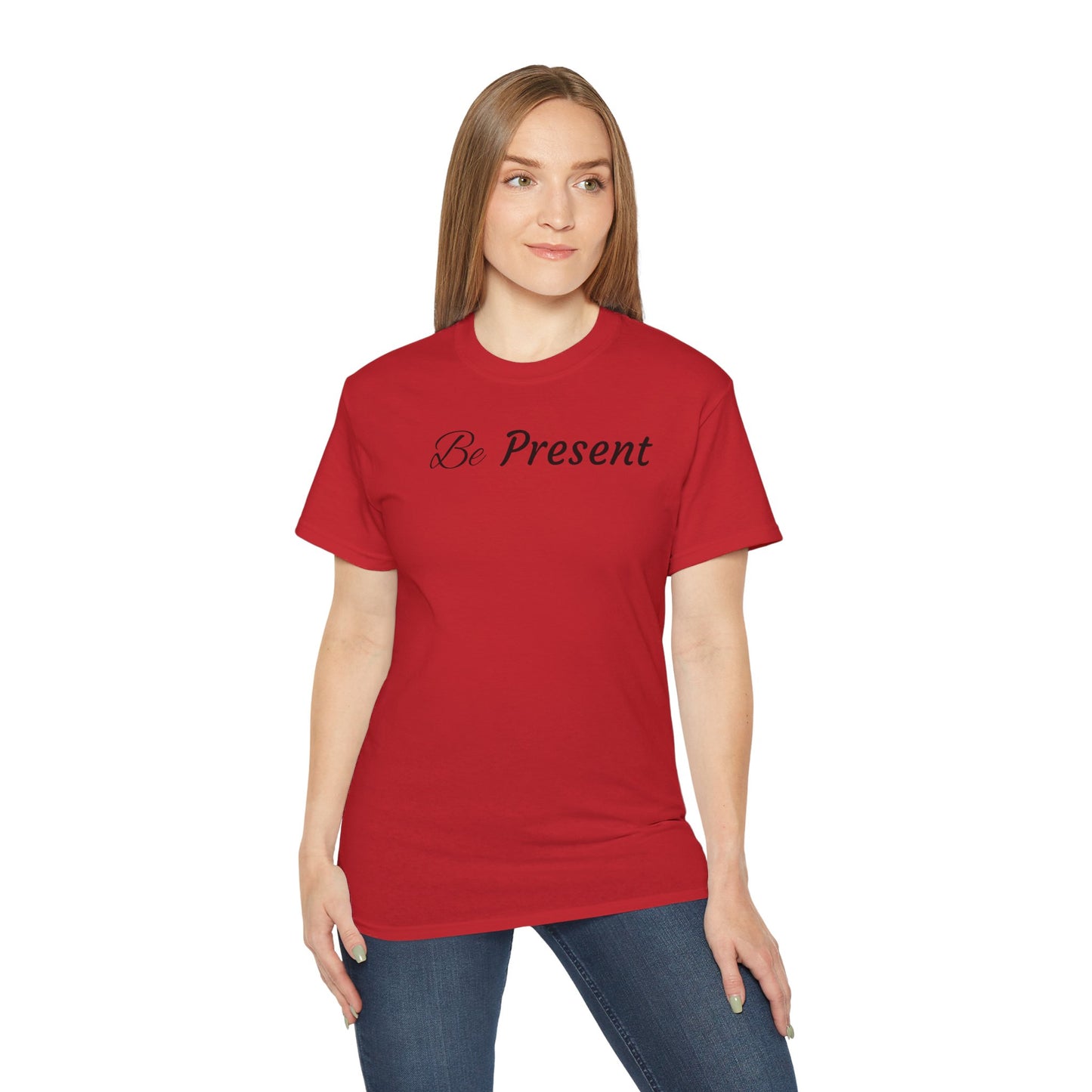 Be Present T-shirt