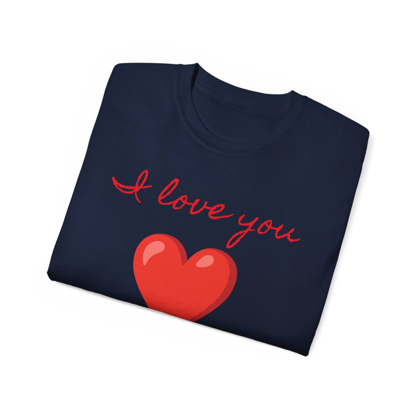 I love You T-shirt