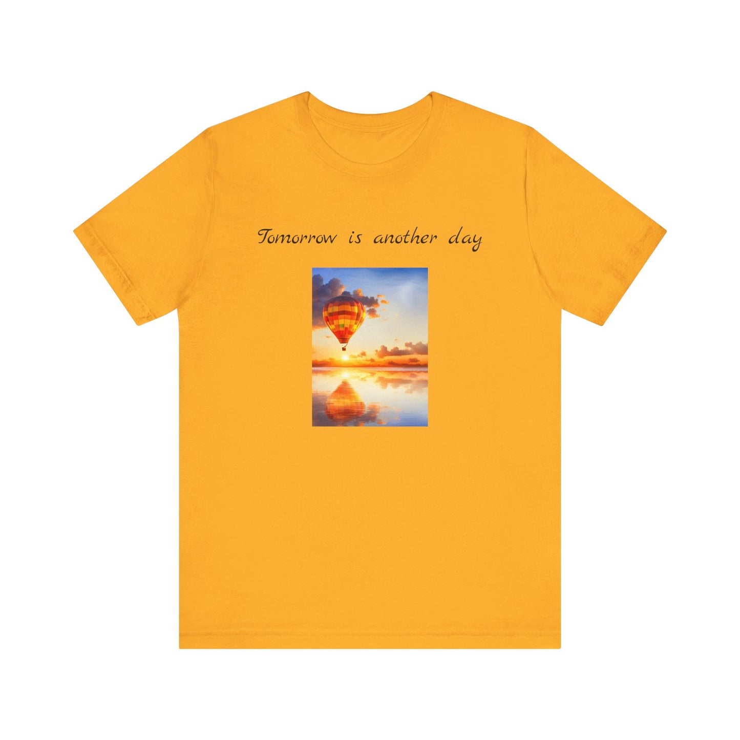 Tomorrow is another day Short Sleeve Tee