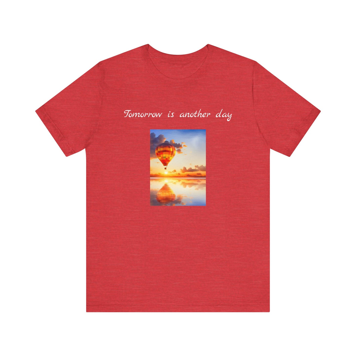 Tomorrow is another day Short Sleeve Tee