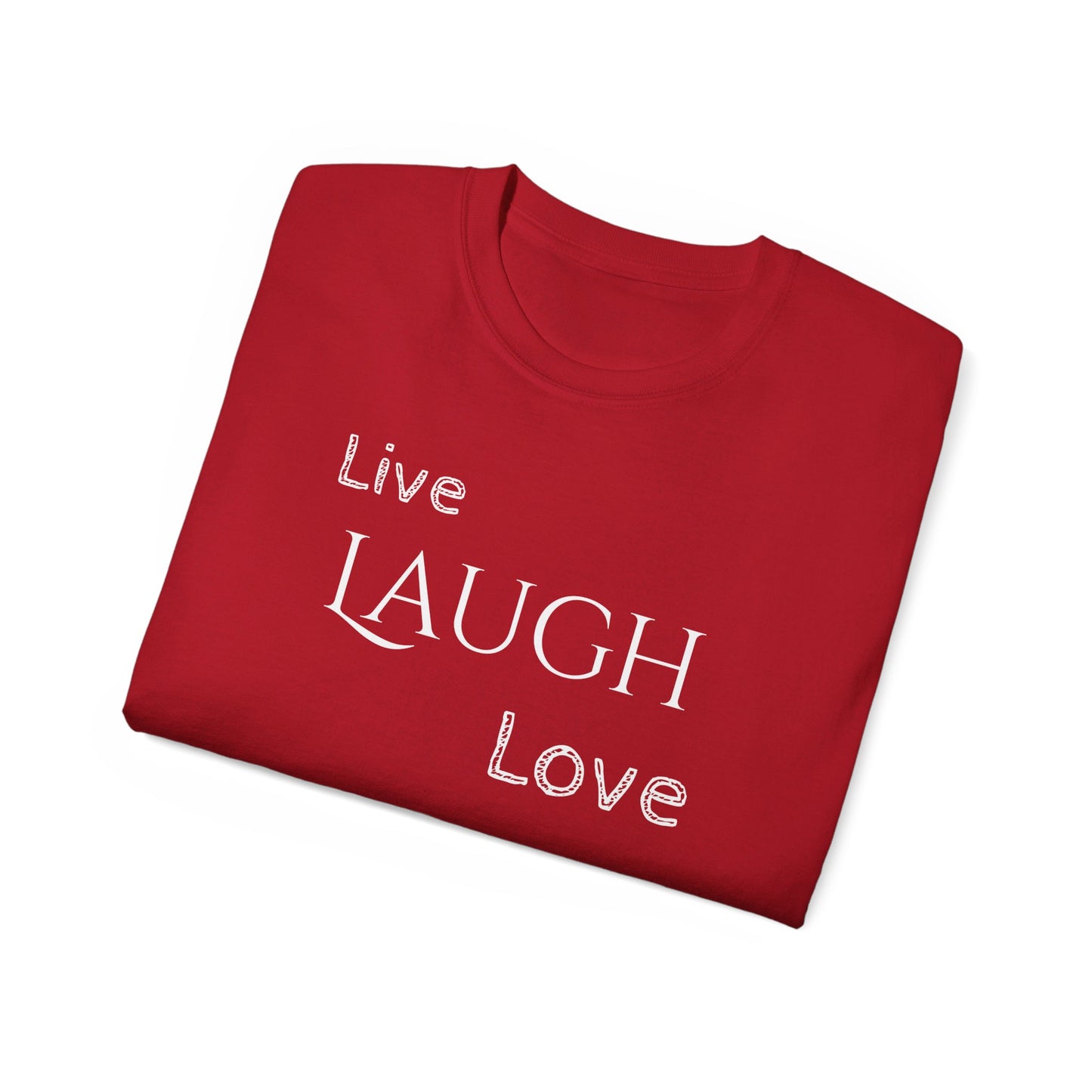 Live Laugh Love T-shirt