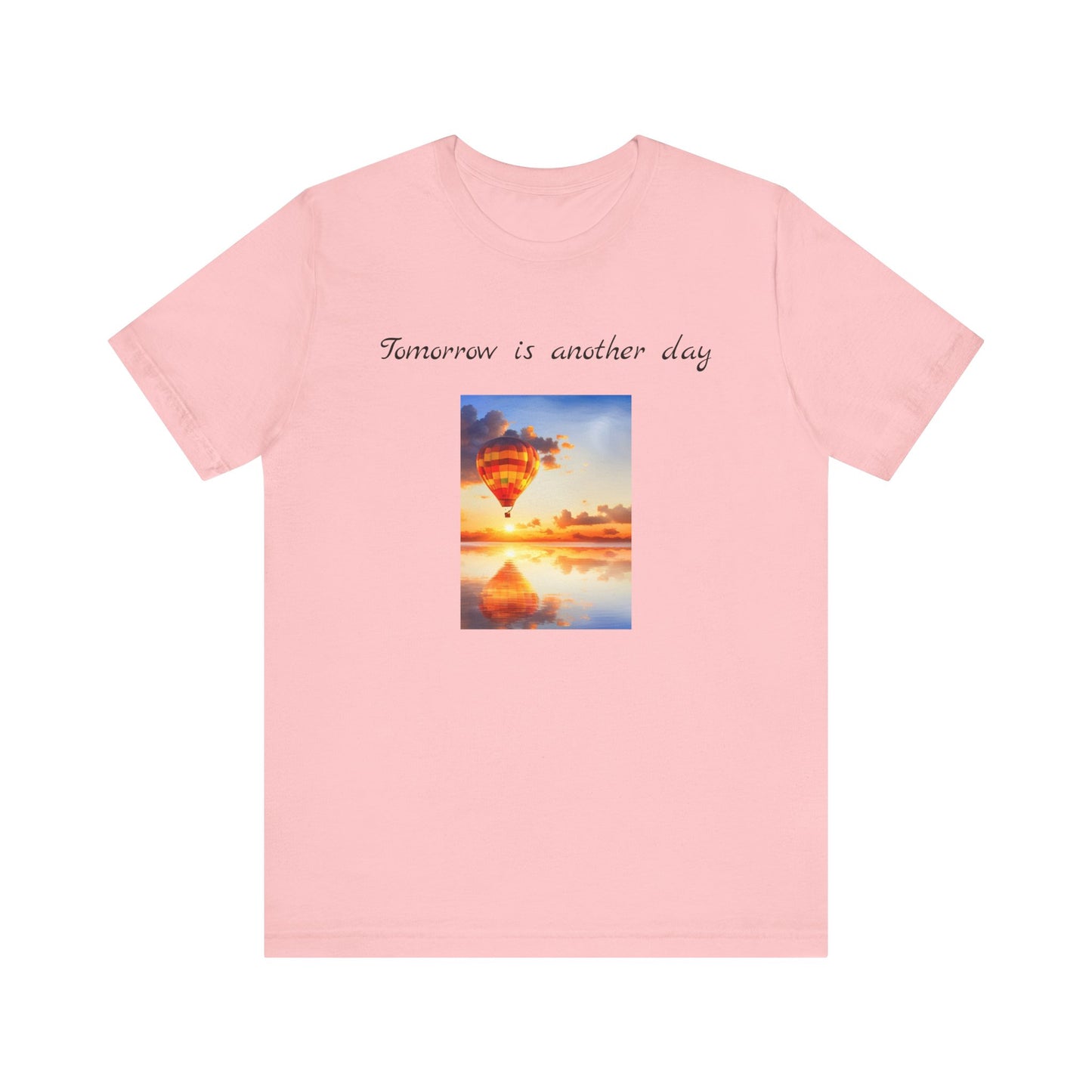 Tomorrow is another day Short Sleeve Tee