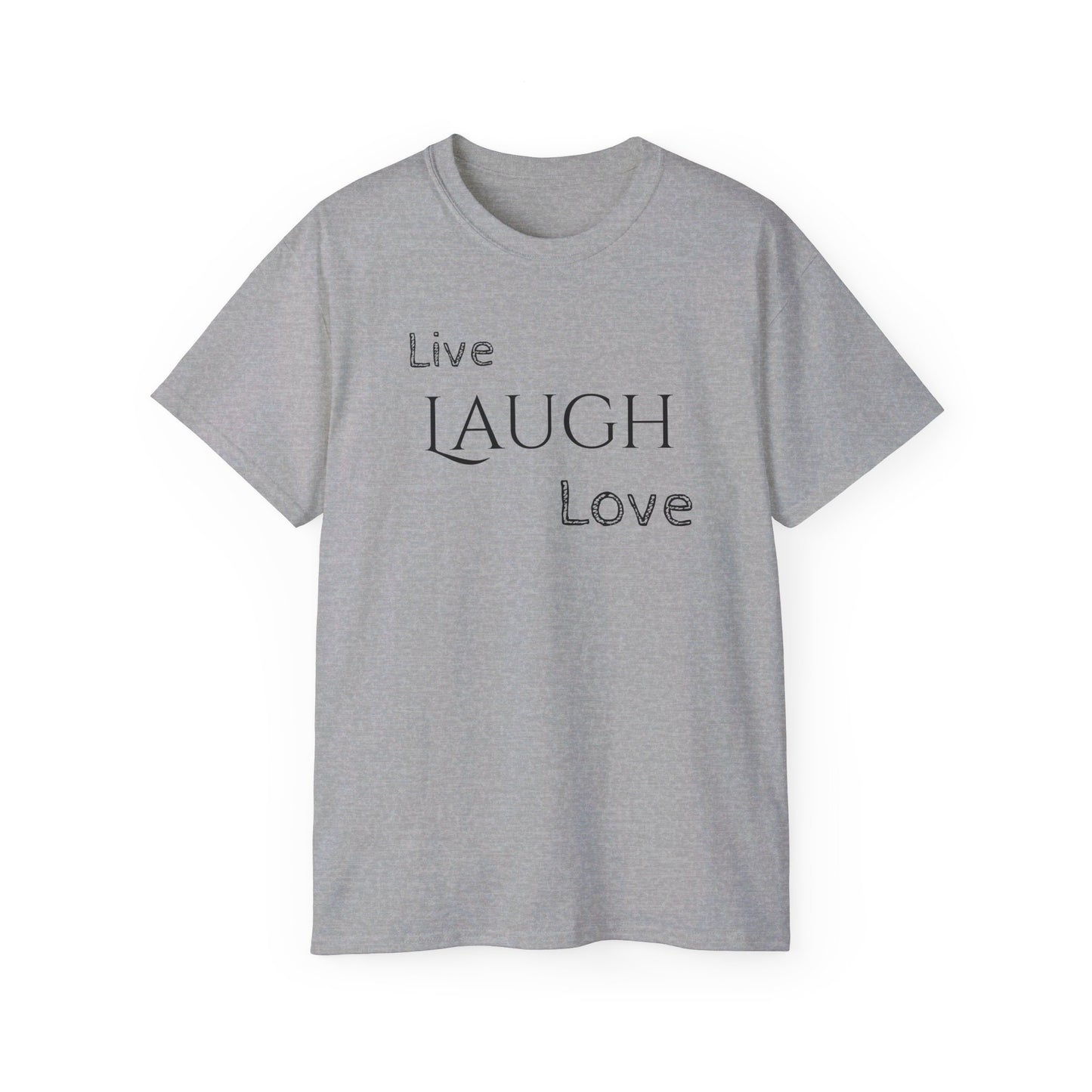 Live Laugh Love T-shirt