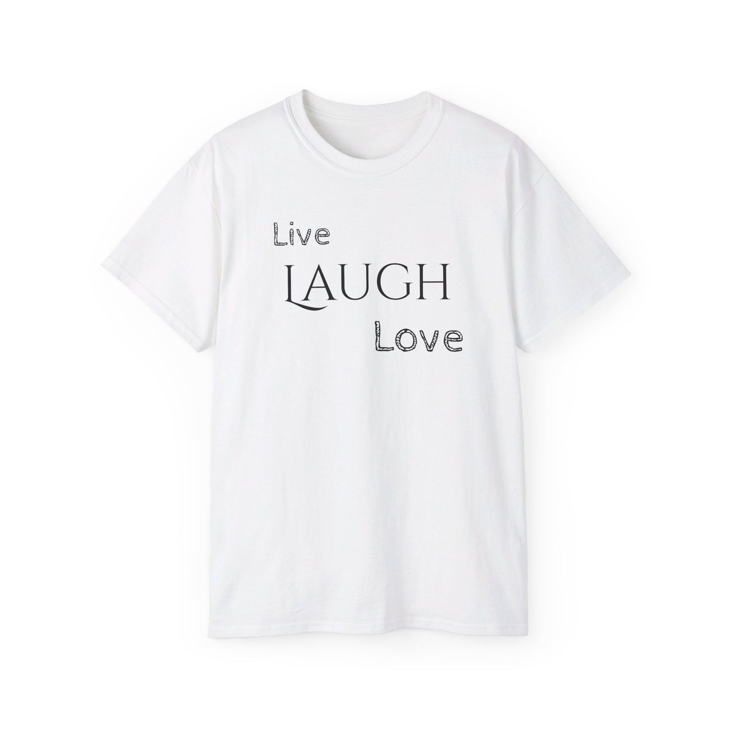 Live Laugh Love T-shirt