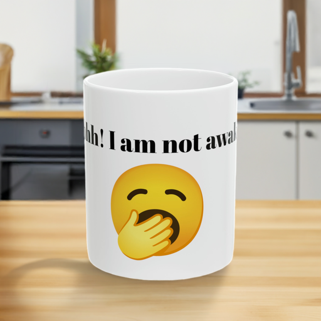 Shhhhh!!! I am not awake yet! Custom Ceramic Mug 11oz